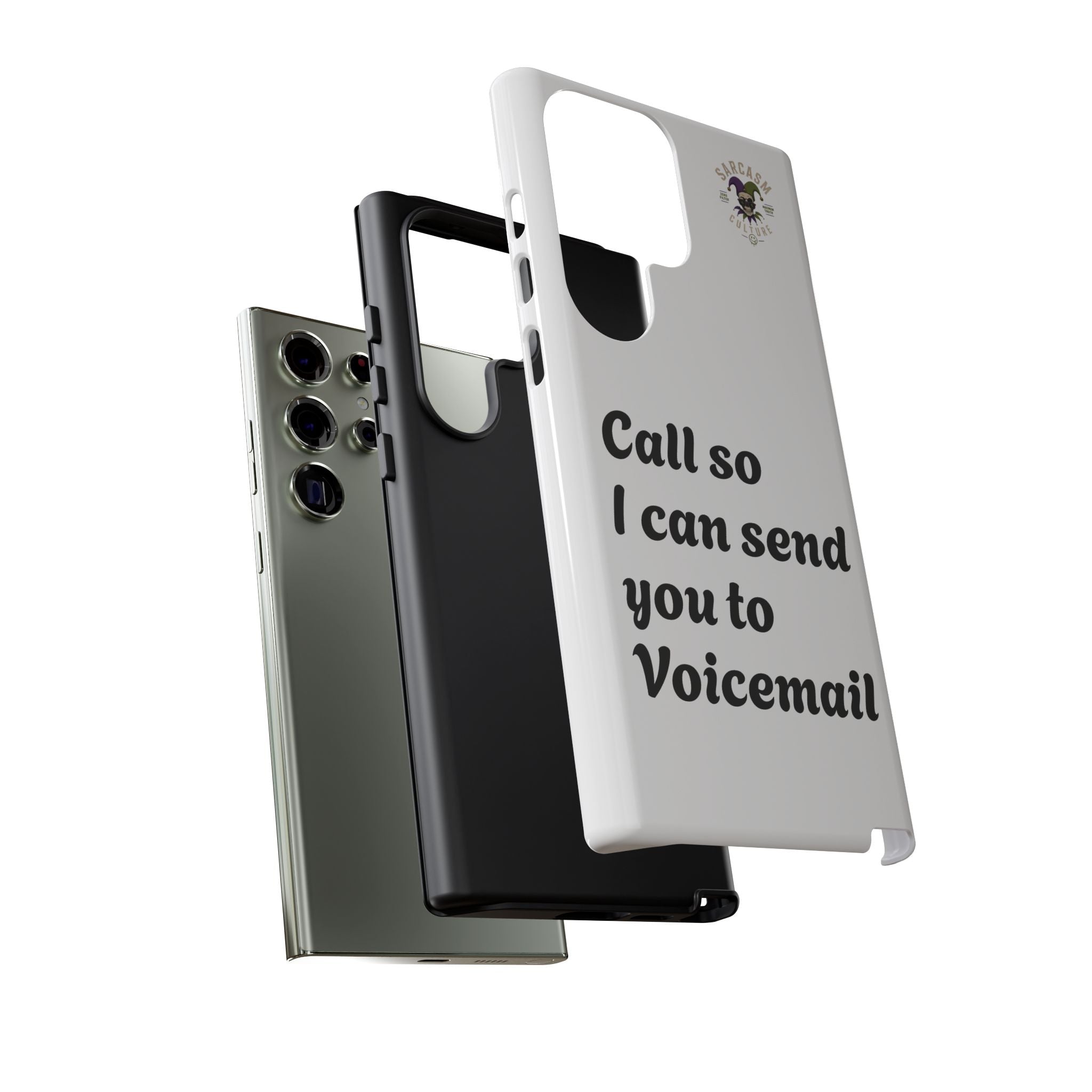 Phone Case — "Call so I can send you to Voicemail" Protective Hard Shell