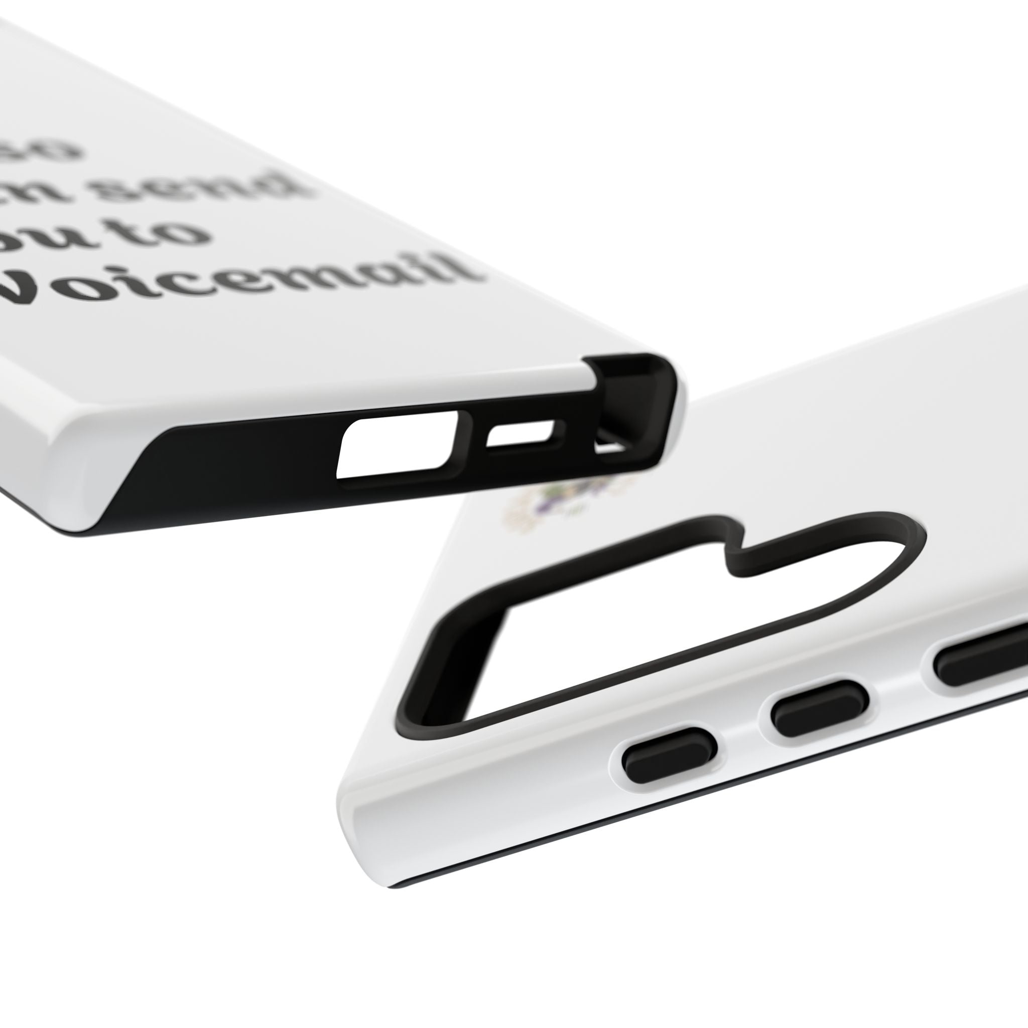 Phone Case — "Call so I can send you to Voicemail" Protective Hard Shell