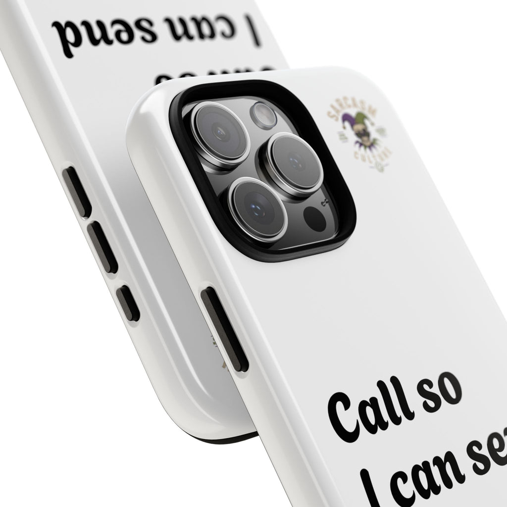 Phone Case — "Call so I can send you to Voicemail" Protective Hard Shell