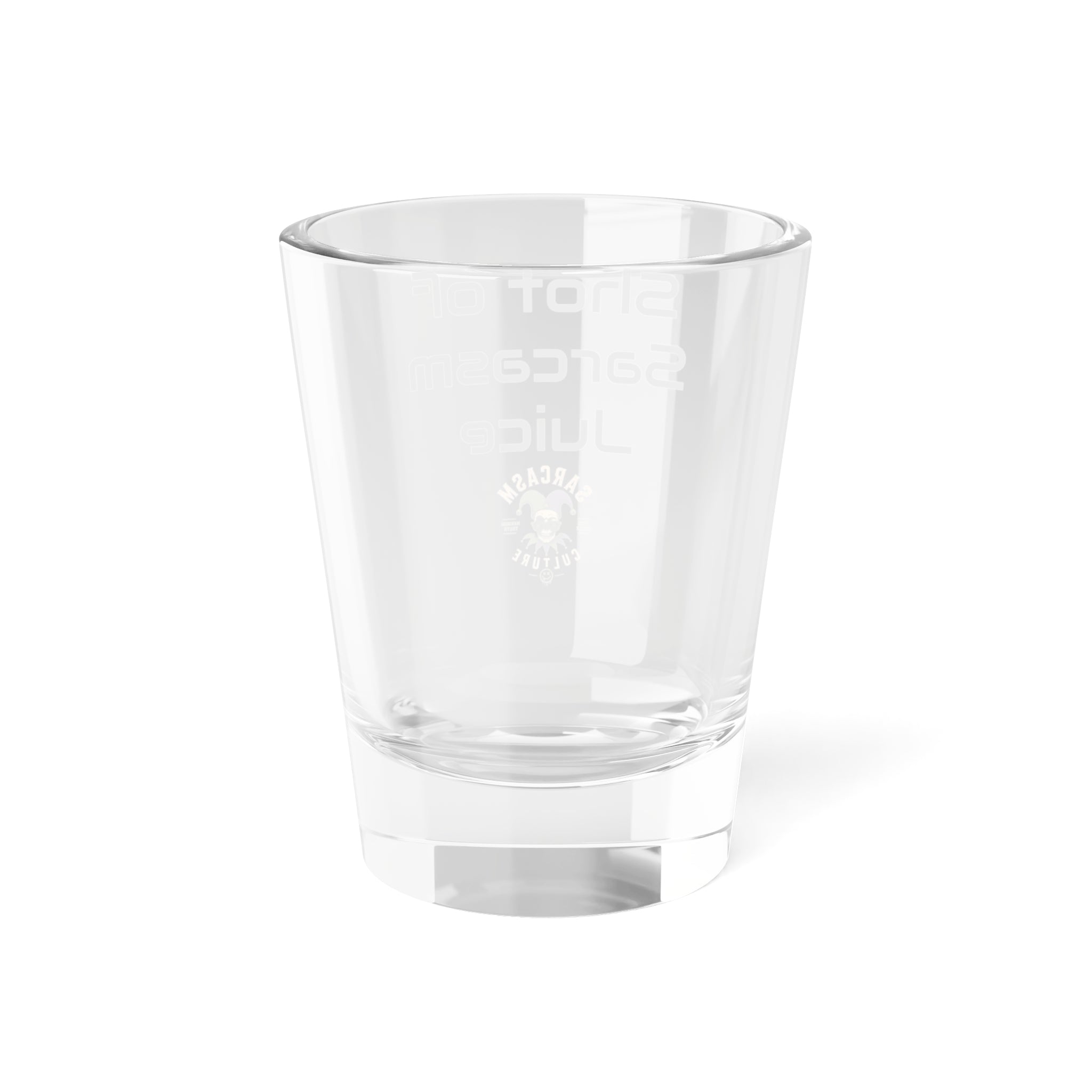 Shot Glass - "Shot of Sarcasm Juice" Funny Novelty Bar Glass (1.5 oz)