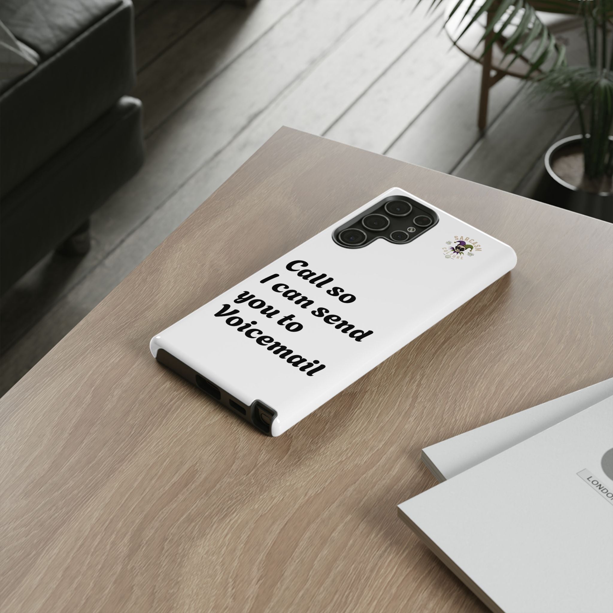 Phone Case — "Call so I can send you to Voicemail" Protective Hard Shell