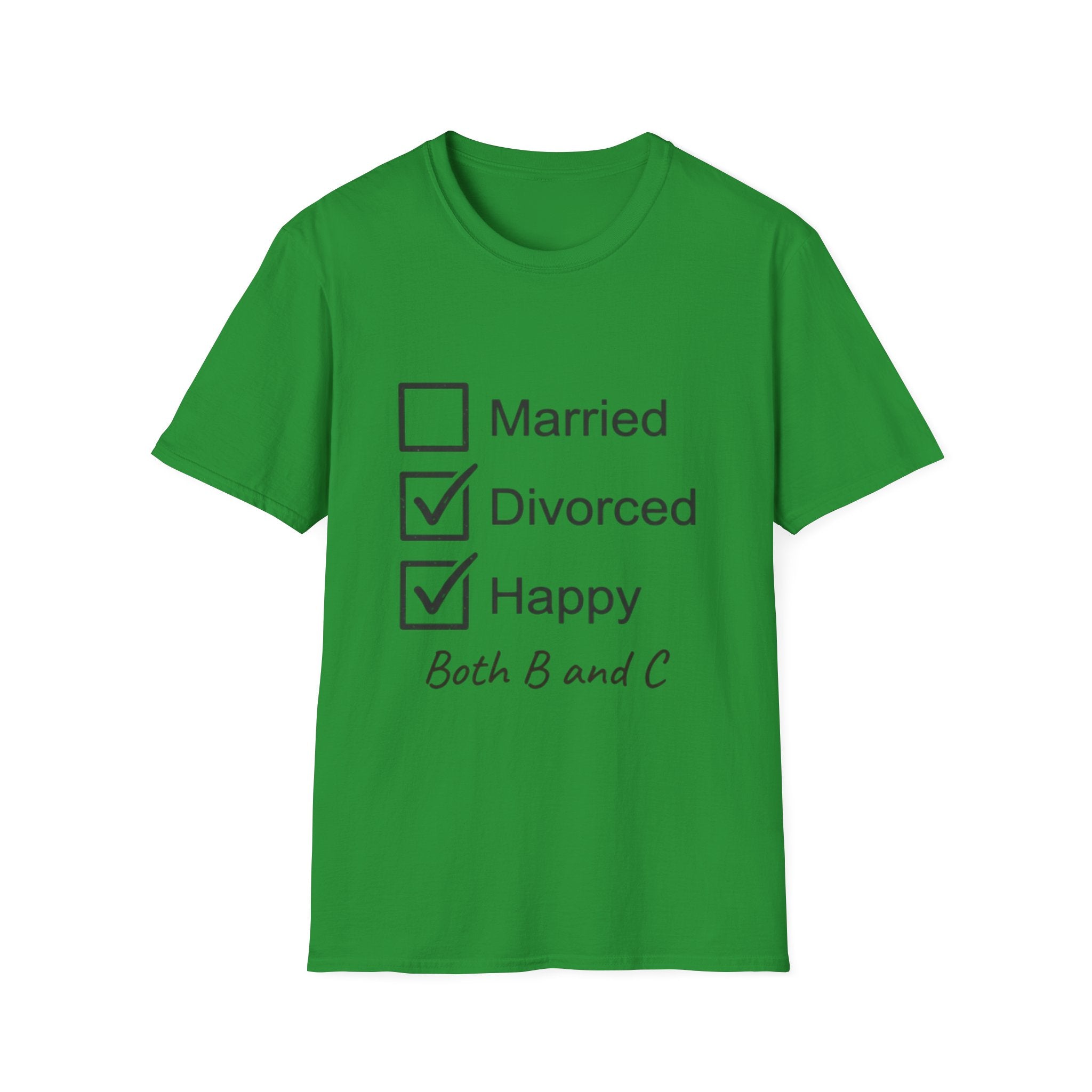 Divorced & Happy T-Shirt — 'Both B and C' Funny Checkbox Tee