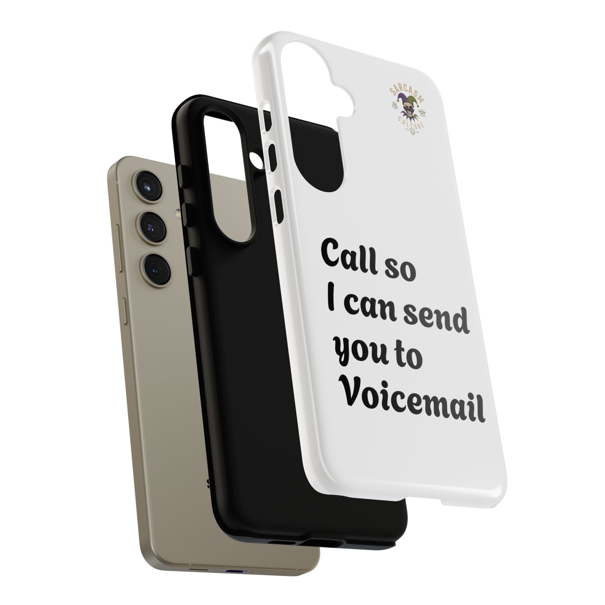 Phone Case — "Call so I can send you to Voicemail" Protective Hard Shell