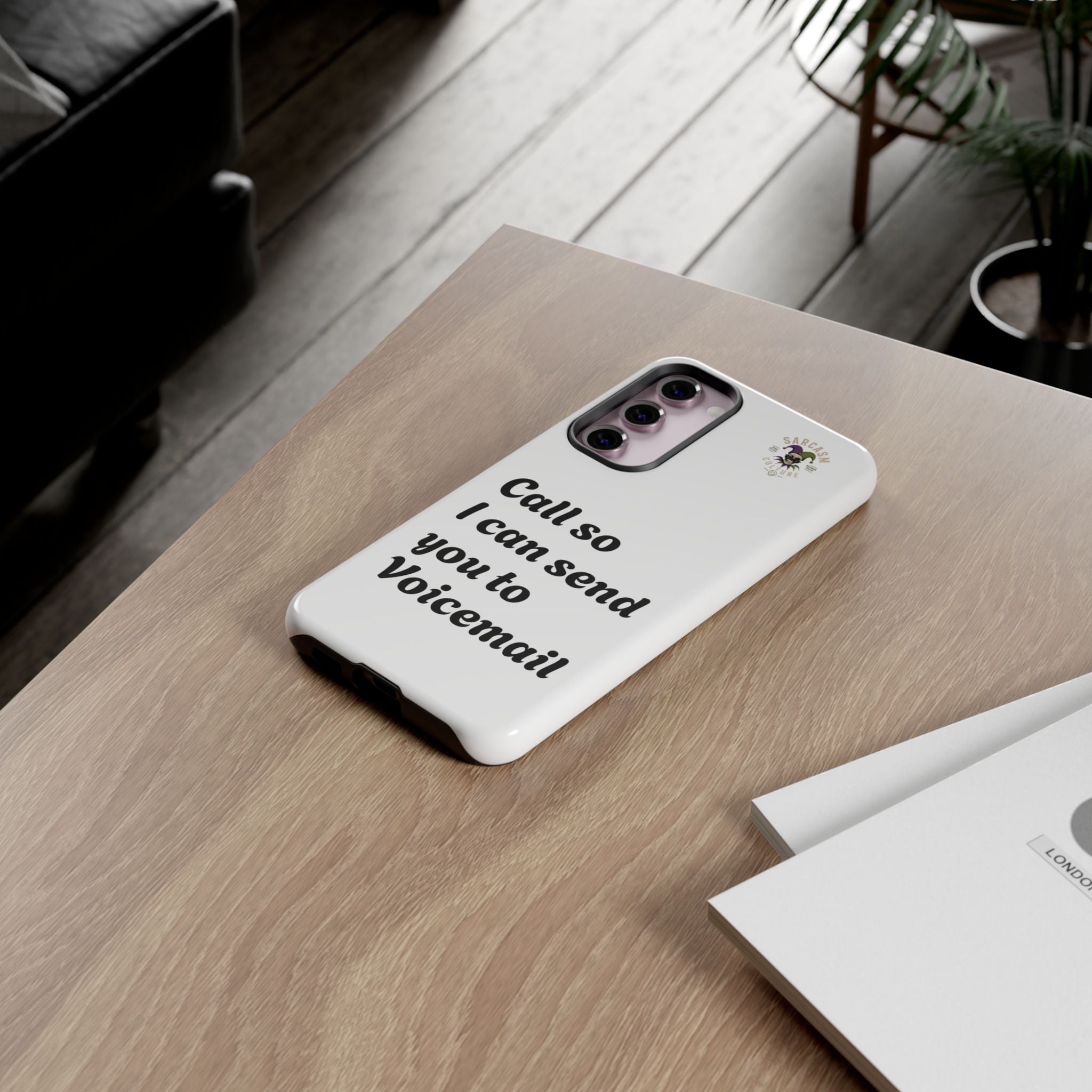 Phone Case — "Call so I can send you to Voicemail" Protective Hard Shell