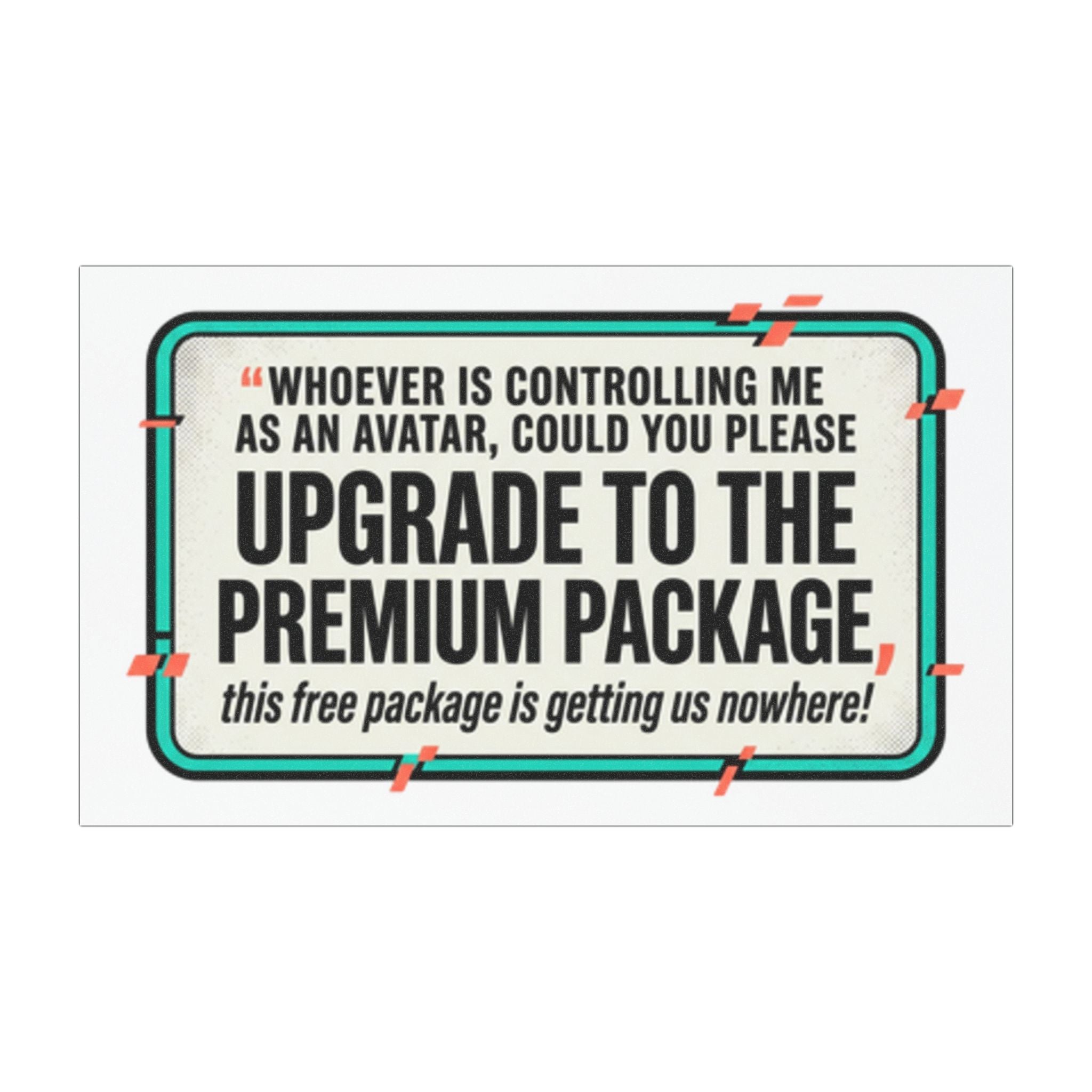 Car Magnet — "Upgrade to the Premium Package" Funny Retro Quote Magnetic Sign