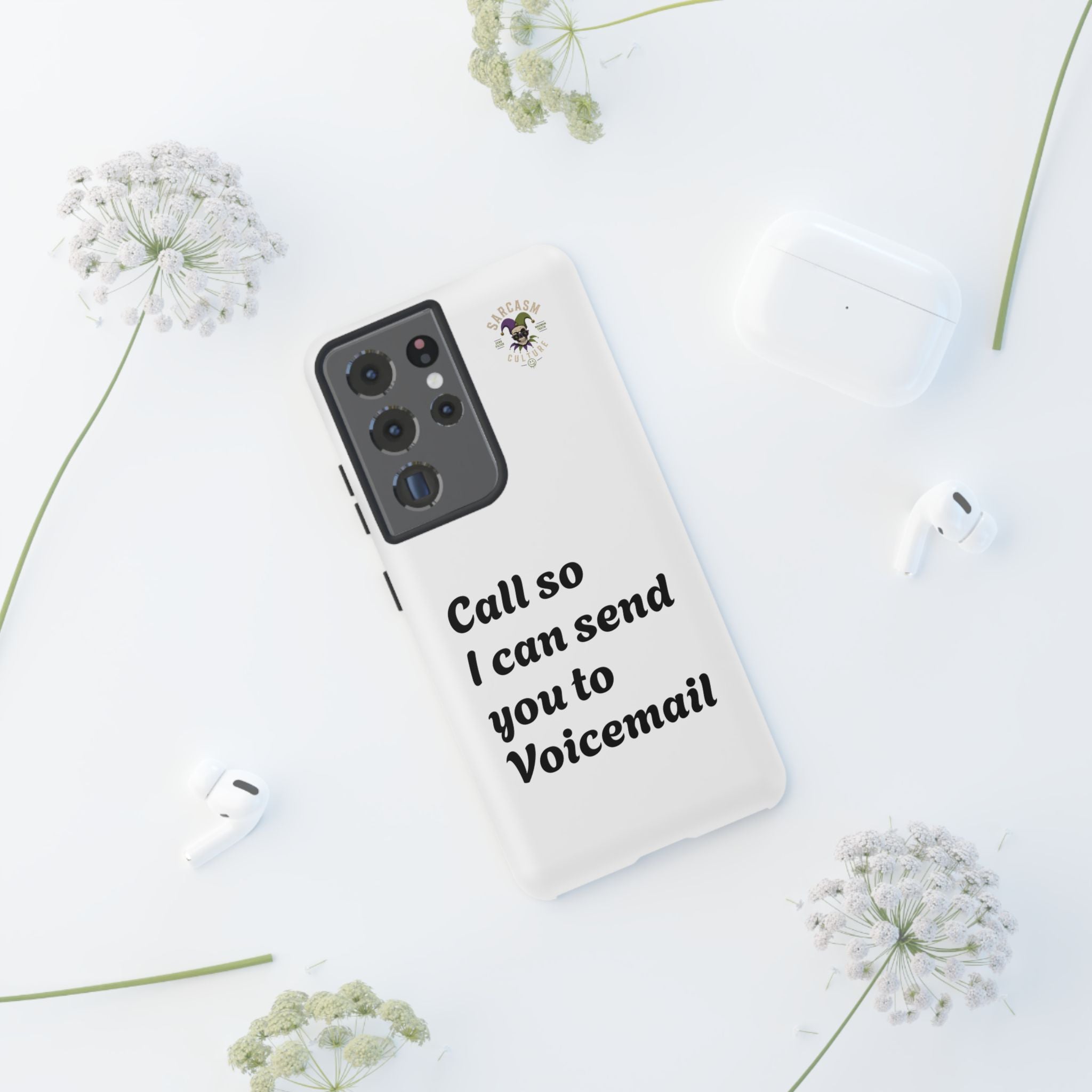 Phone Case — "Call so I can send you to Voicemail" Protective Hard Shell
