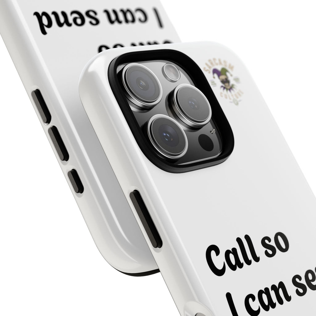 Phone Case — "Call so I can send you to Voicemail" Protective Hard Shell