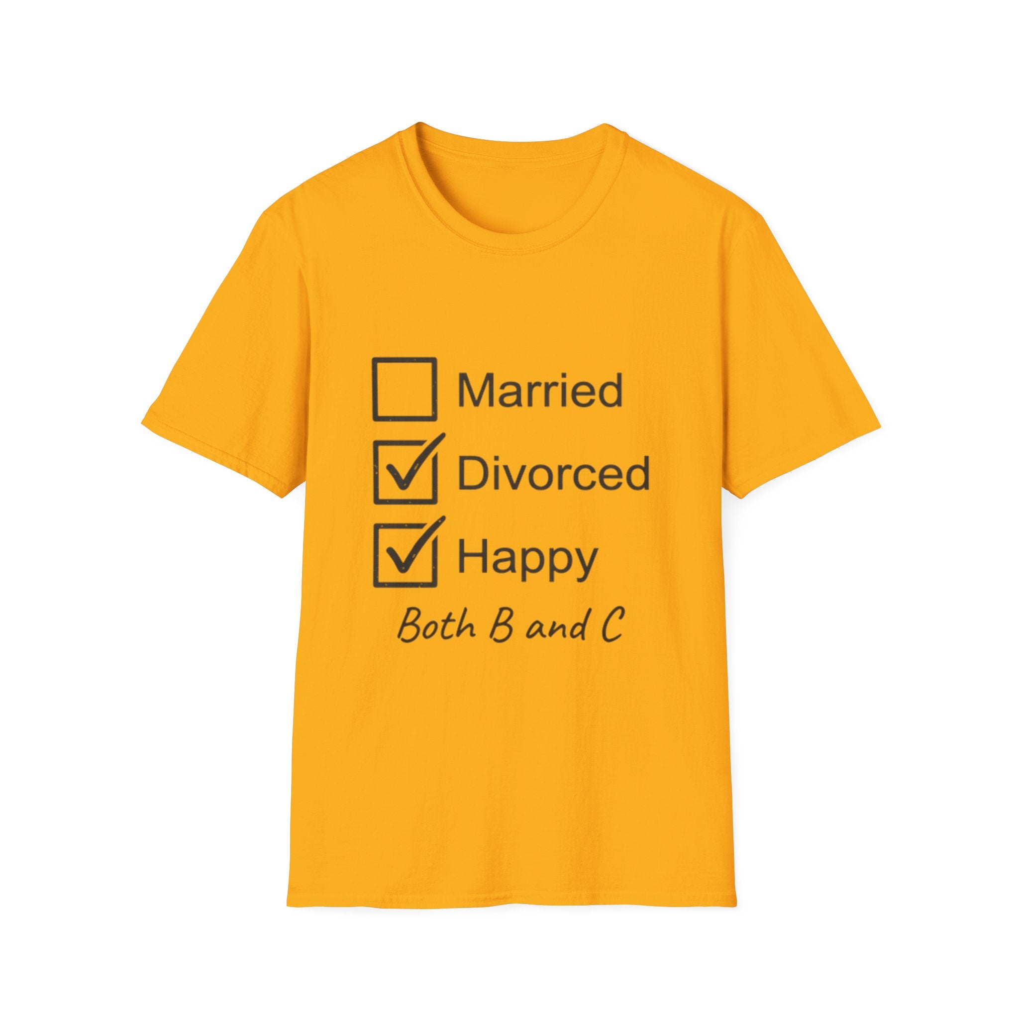 Divorced & Happy T-Shirt — 'Both B and C' Funny Checkbox Tee