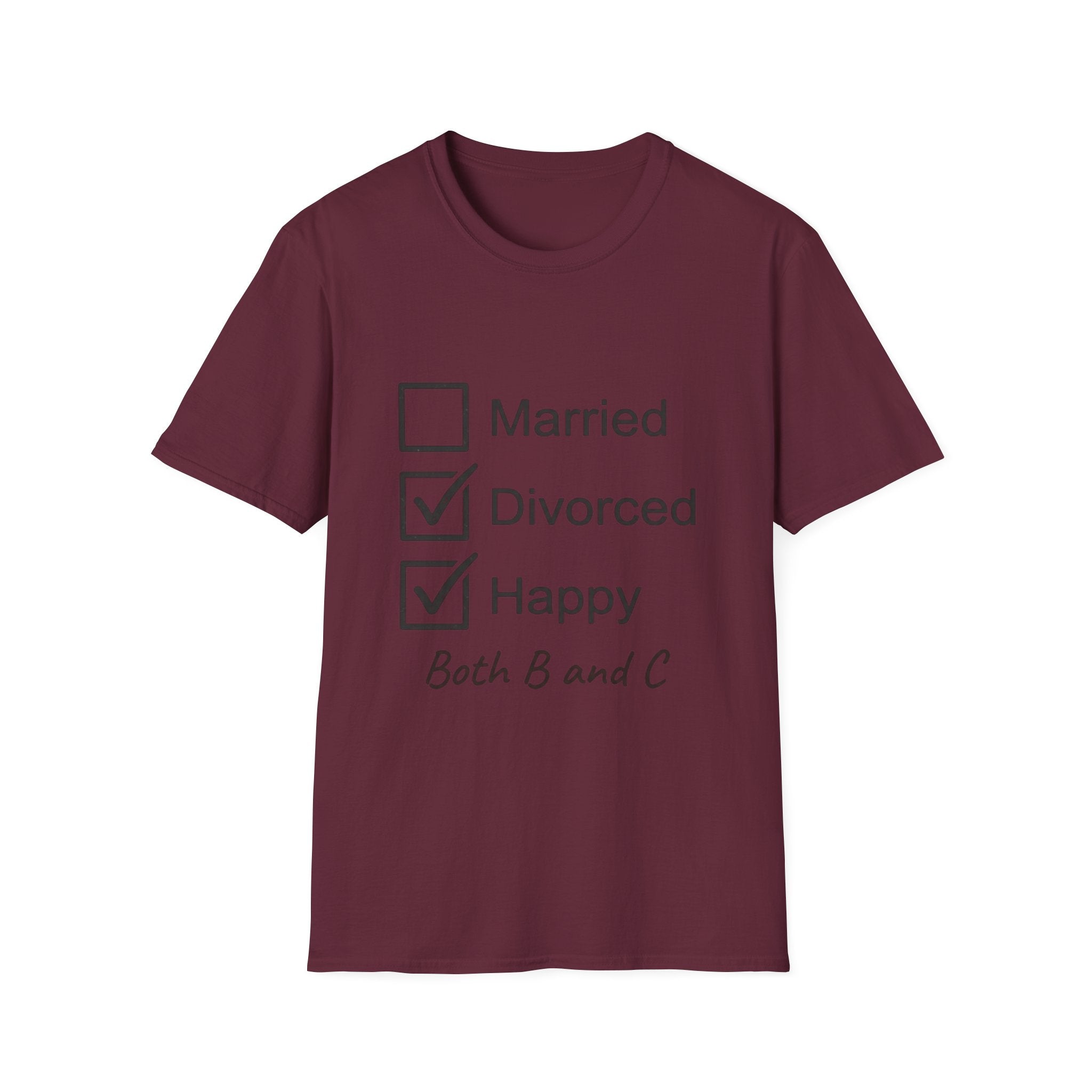 Divorced & Happy T-Shirt — 'Both B and C' Funny Checkbox Tee