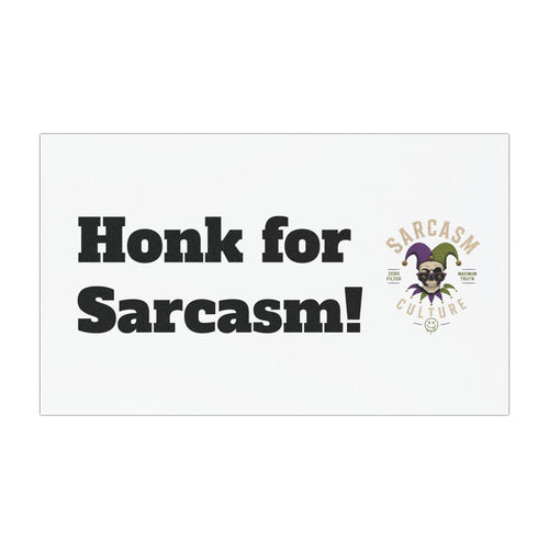 Car Magnet — "Honk for Sarcasm!" Funny Bumper Sticker-Style Magnet