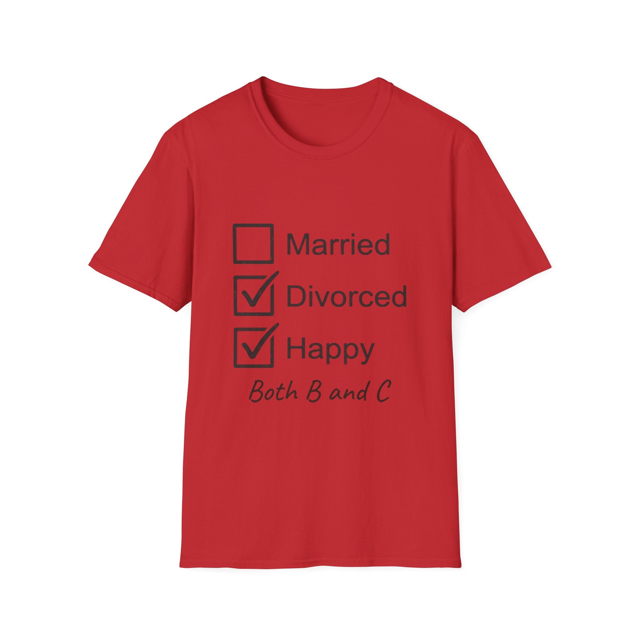 Divorced & Happy T-Shirt — 'Both B and C' Funny Checkbox Tee