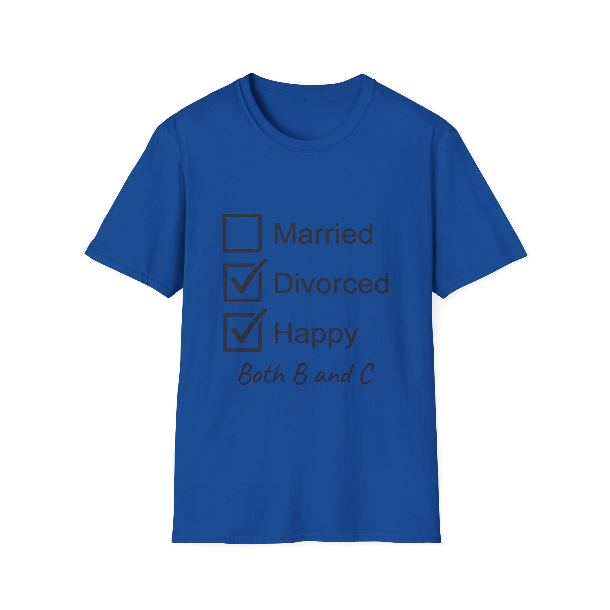 Divorced & Happy T-Shirt — 'Both B and C' Funny Checkbox Tee