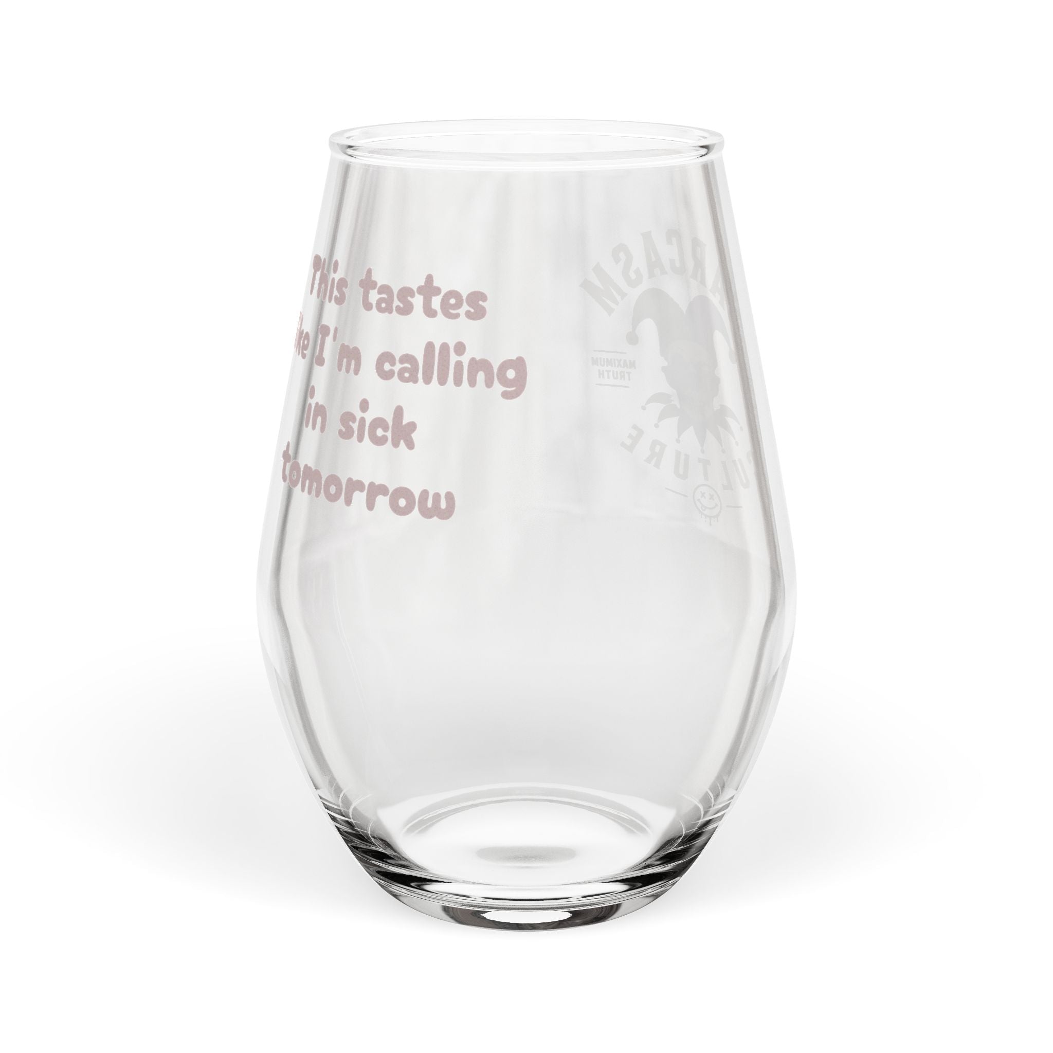 Stemless Wine Glass – “This Tastes Like I’m Calling in Sick Tomorrow” Funny Glass