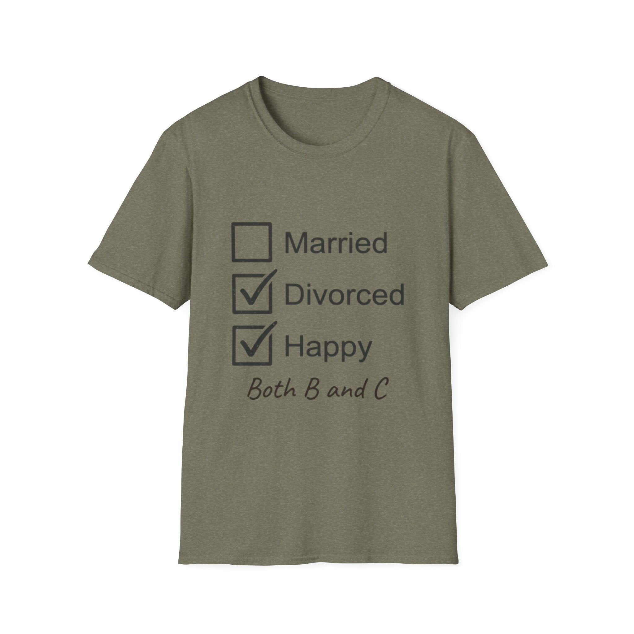 Divorced & Happy T-Shirt — 'Both B and C' Funny Checkbox Tee