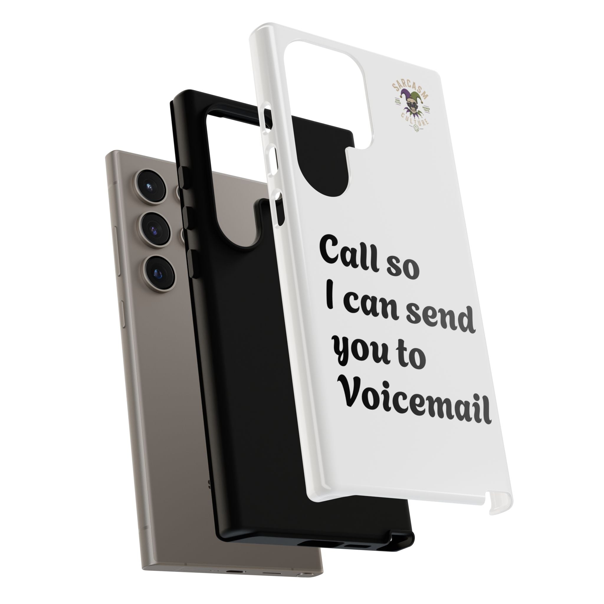 Phone Case — "Call so I can send you to Voicemail" Protective Hard Shell
