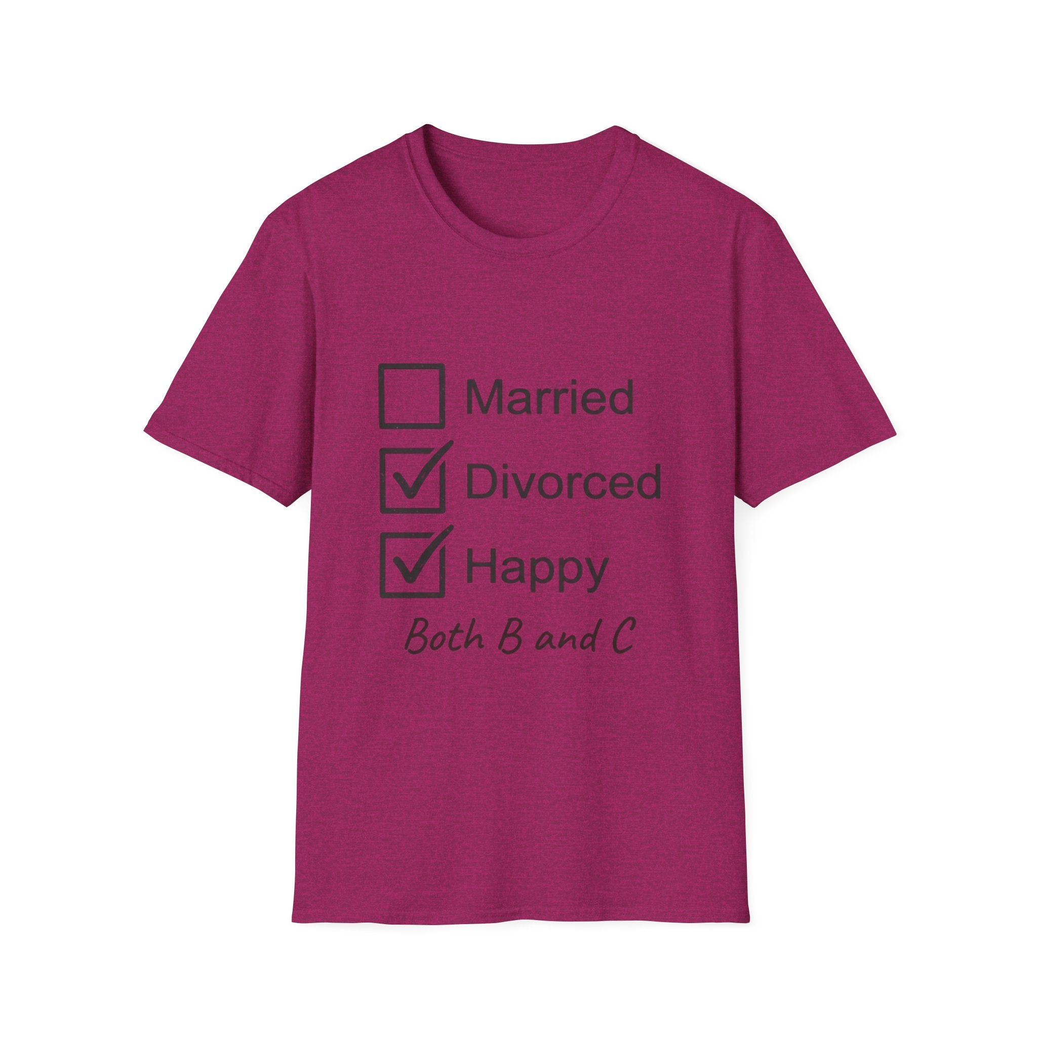 Divorced & Happy T-Shirt — 'Both B and C' Funny Checkbox Tee