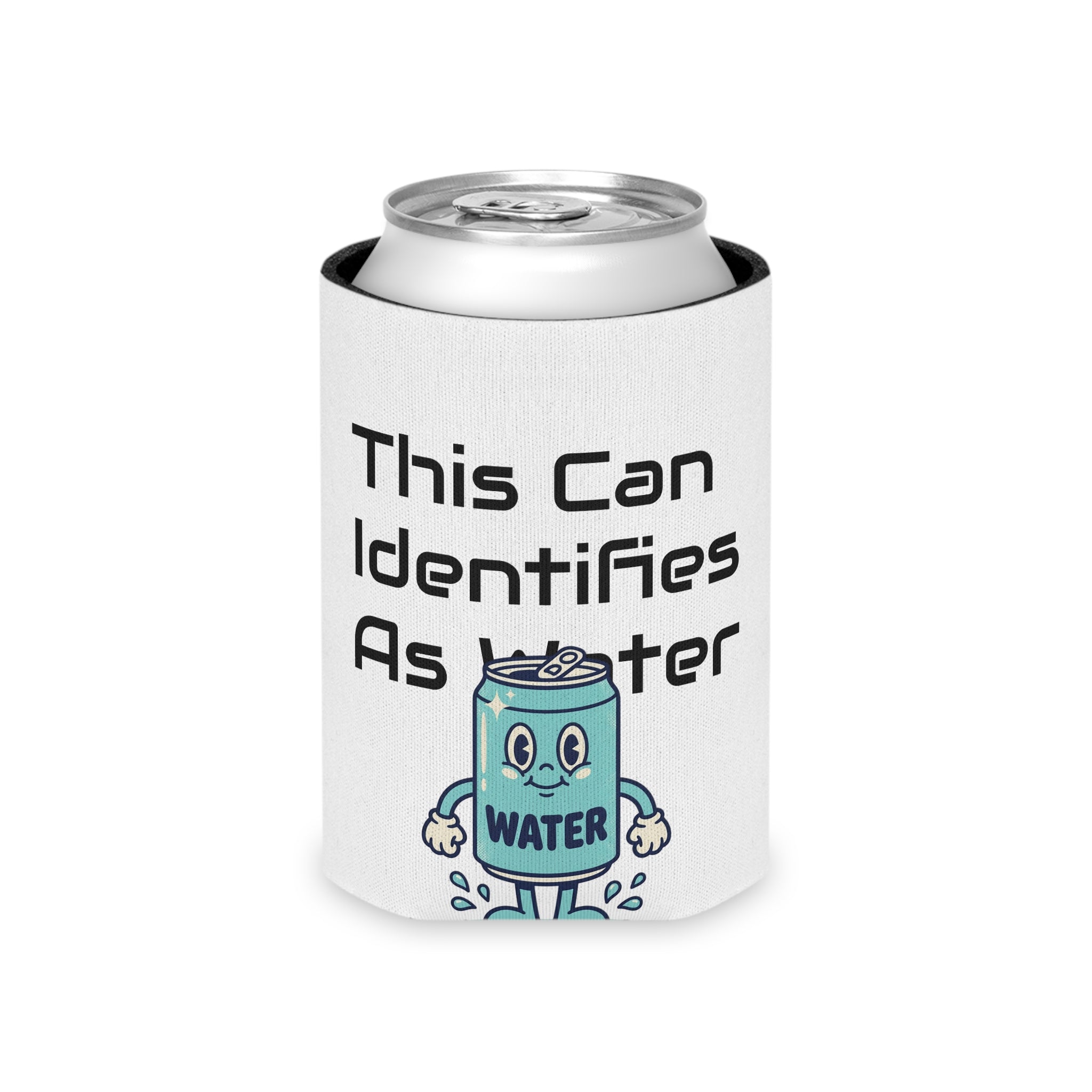 Can Cooler – "This Can Identifies As Water" Cute Beverage Koozie